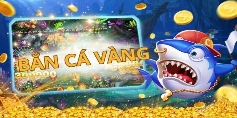 Đổi thưởng trong bắn cá vàng nhanh chóng