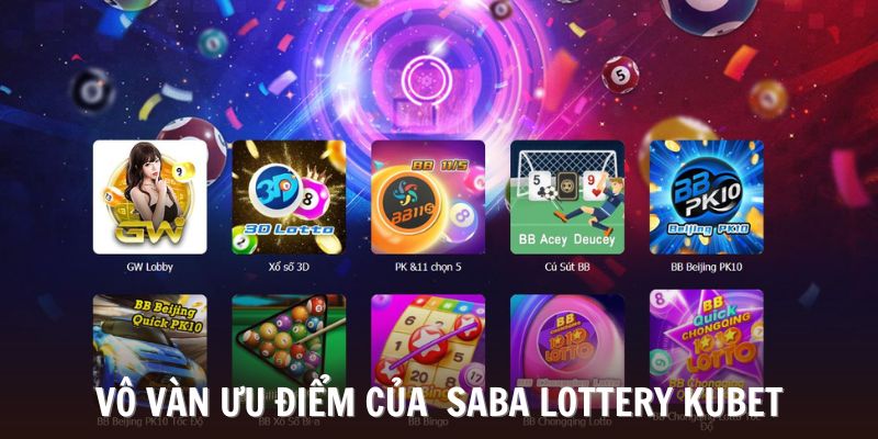 Tổng hợp các ưu điểm của Saba Kubet