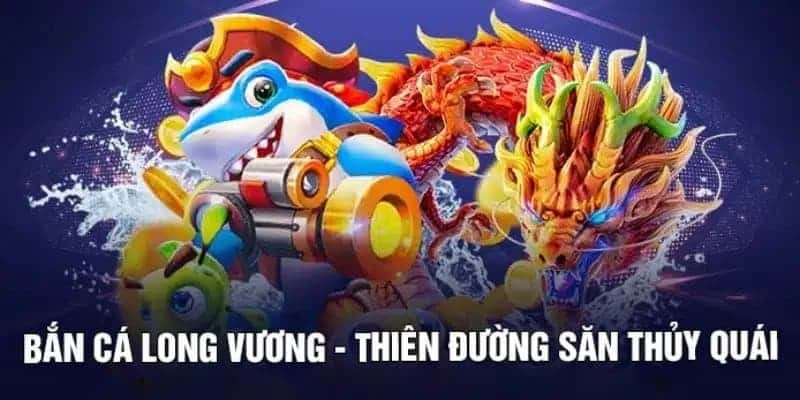 Mẹo chọn vũ khí trong bắn cá long vương 